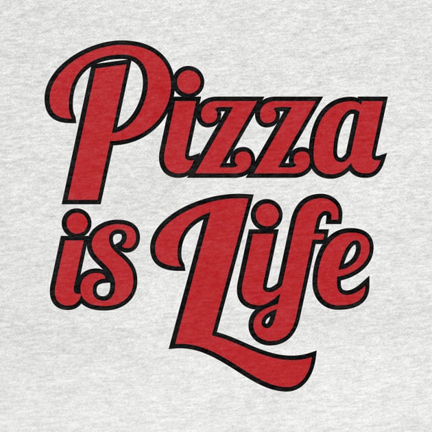 Pizza is Life by PizzaIsLife